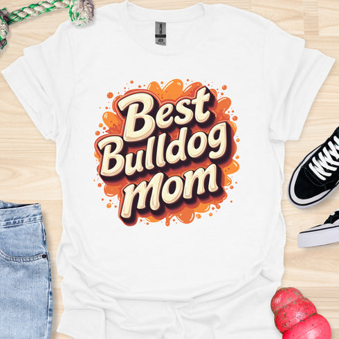 Best bulldog mom ever - V2 - Splash T-Shirt